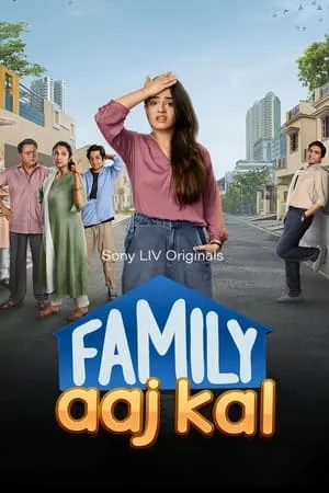 Khatrimaza Family Aaj Kal (Season 1) 2024 Hindi Web Series WEB-DL 480p 720p 1080p Download